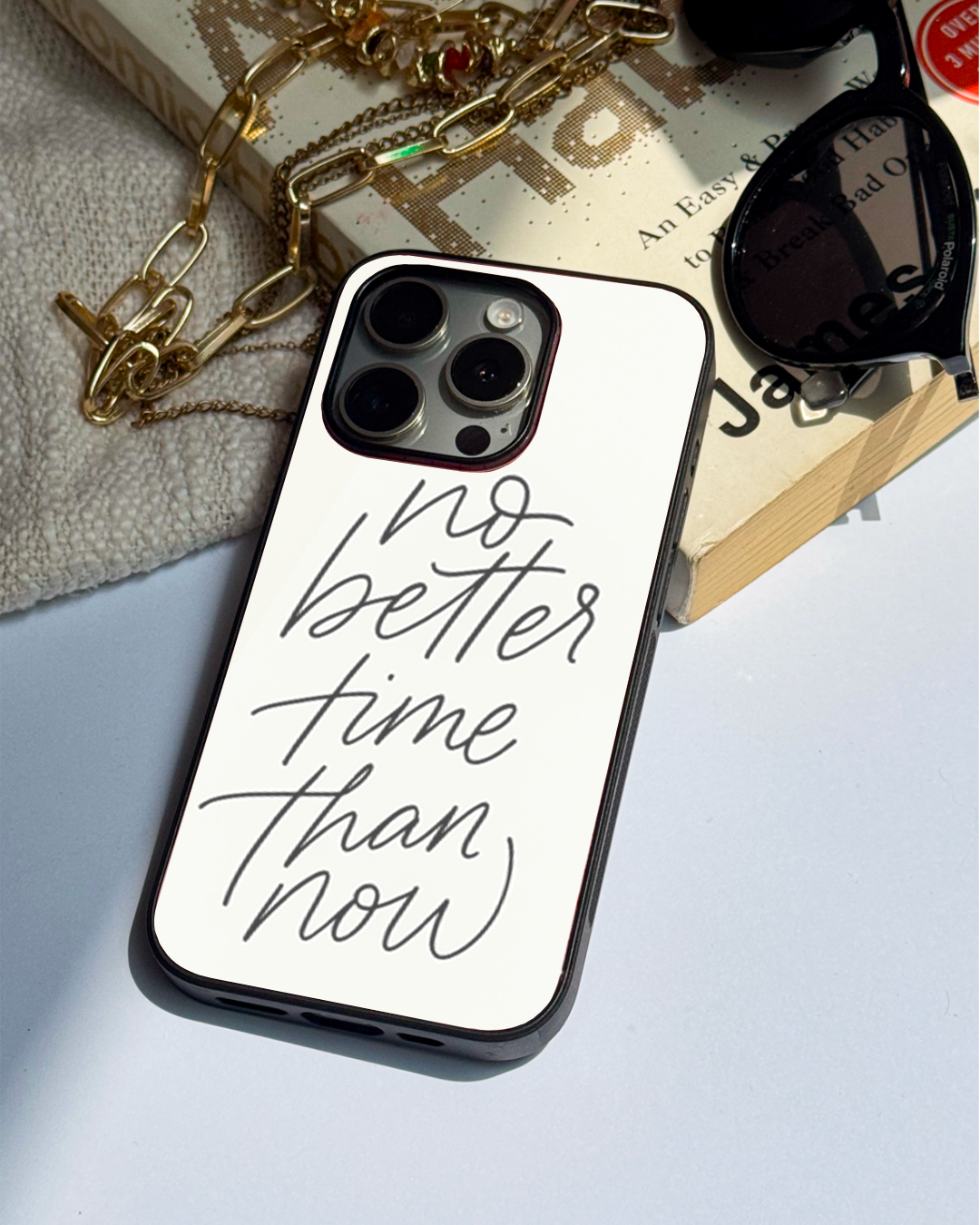 No Better Time Premium Glass Back Cover For iPhone 11,12,13,14,15,16 Models