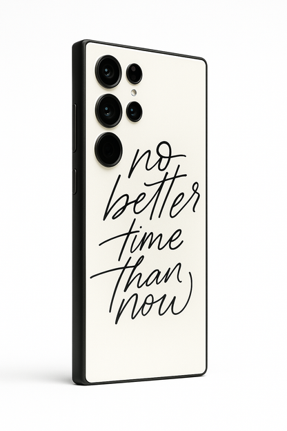 No Better Time Premium Glass Back Cover For Galaxy S22, S23, S24, S25 Models