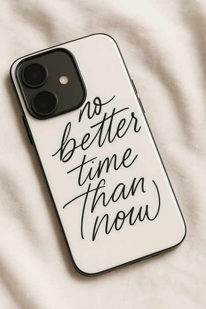 No Better Time Premium Glass Back Cover For iPhone 11,12,13,14,15,16 Models