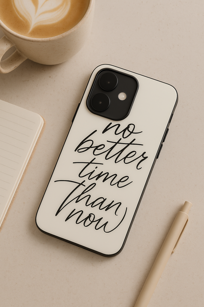 No Better Time Premium Glass Back Cover For iPhone 11,12,13,14,15,16 Models