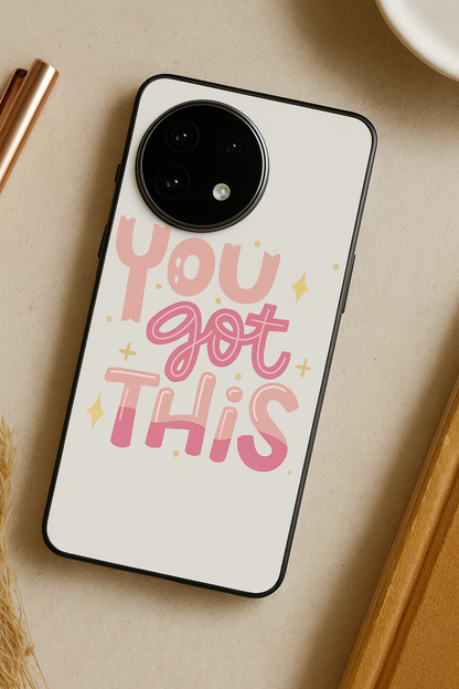 You Got This Glass Back Cover For One Plus 13, 12, 11, 10, Nord Series