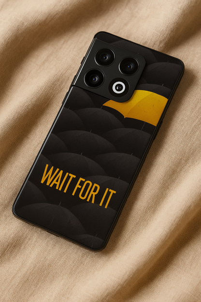 HIMYM Wait For It Glass Back Cover For One Plus 13, 12, 11, 10, Nord Series