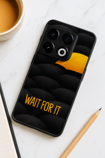 HIMYM Wait For It Glass Back Cover For One Plus 13, 12, 11, 10, Nord Series