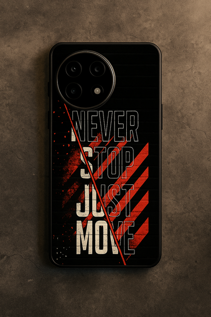 Never Stop Premium Glass Back Cover For One Plus 13, 12, 11, 10, Nord Series