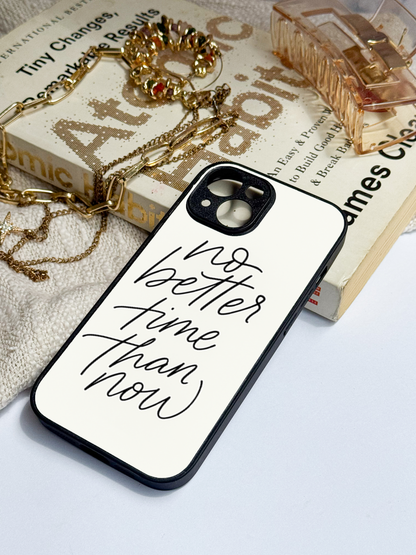 No Better Time Premium Glass Back Cover For iPhone 11,12,13,14,15,16 Models