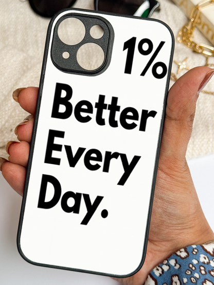 Better Every Day Premium Glass Back Cover For iPhone 11,12,13,14,15,16 Models