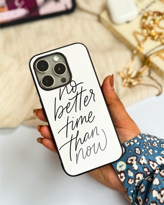 No Better Time Premium Glass Back Cover For iPhone 11,12,13,14,15,16 Models
