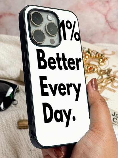 Better Every Day Premium Glass Back Cover For iPhone 11,12,13,14,15,16,17 Models The Case & Co