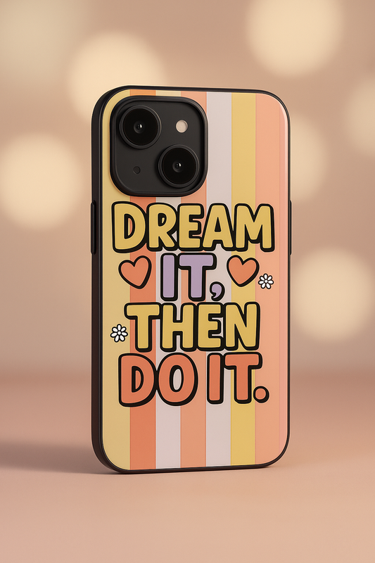 Dream It Do It Premium Glass Back Cover For iPhone 11,12,13,14,15,16,17 Models The Case & Co