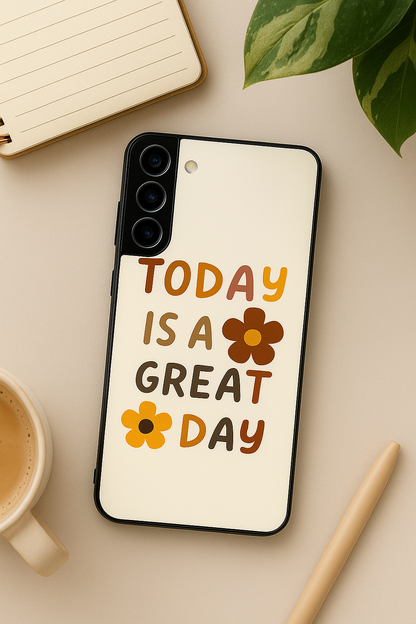 Great Day Premium Glass Back Cover For Galaxy S, A, M & F Series The Case & Co