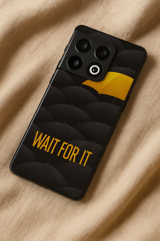 HIMYM Wait For It Premium Glass Back Cover For One Plus 13, 12, 11, 10, Nord Series The Case & Co