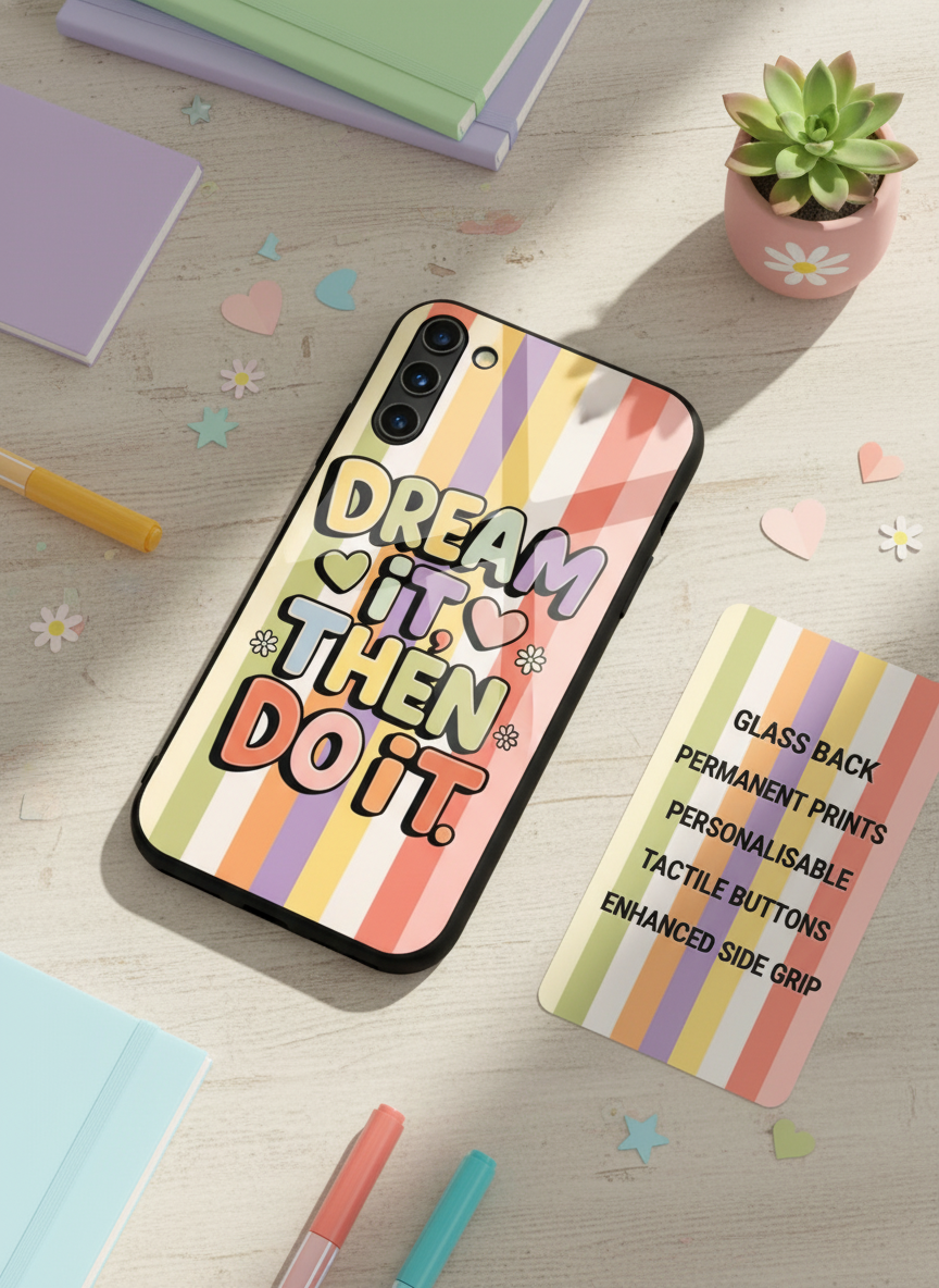 Dream It Do It Premium Glass Back Cover For Galaxy S, A, M & F Series