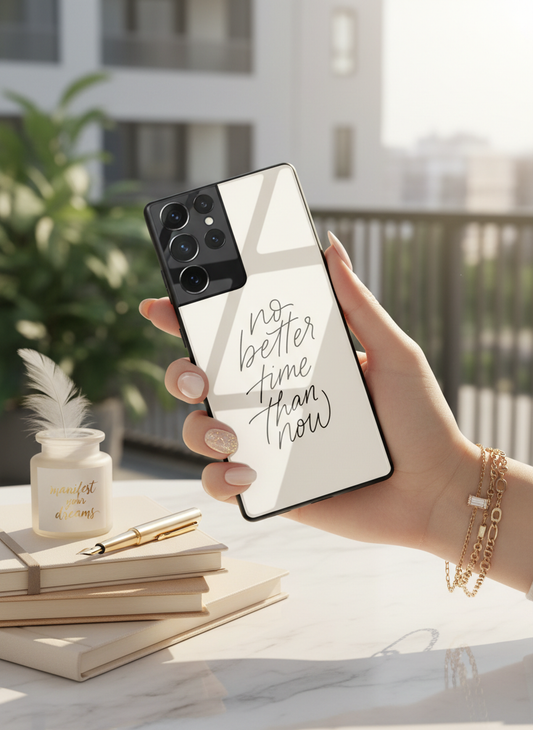 No Better Time Premium Glass Back Cover For Galaxy S, A, M & F Series