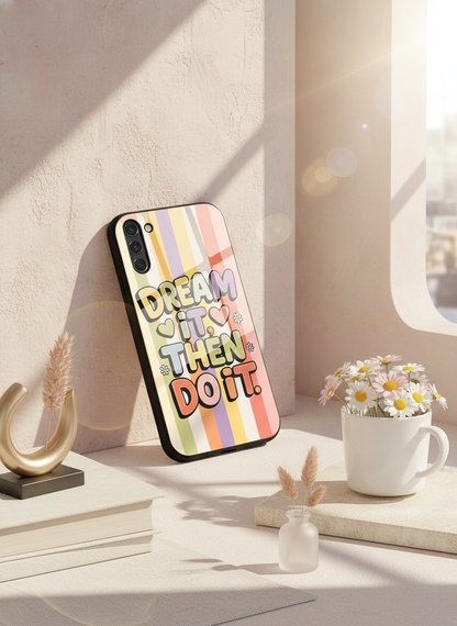 Dream It Do It Premium Glass Back Cover For Galaxy S, A, M & F Series