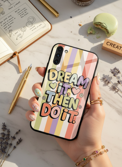 Dream It Do It Premium Glass Back Cover For Galaxy S, A, M & F Series